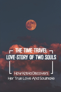 Time Travel Love Story Of Two Souls