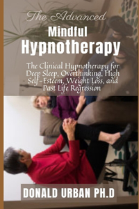 The Advanced Mindful Hypnotherapy