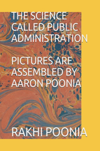 The Science Called Public Administration