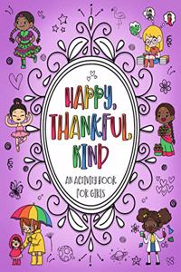 Happy, Thankful, Kind