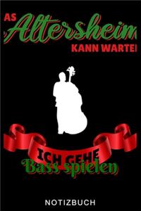 Das Altersheim Kann Warten Ich Gehe Bass Spielen Notizbuch