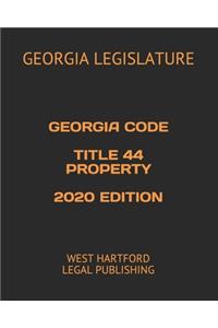 Georgia Code Title 44 Property 2020 Edition