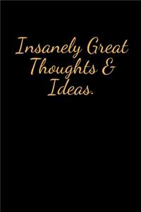 Insanely Great Thoughts & Ideas.