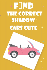 Find The Correct Shadow cars cute