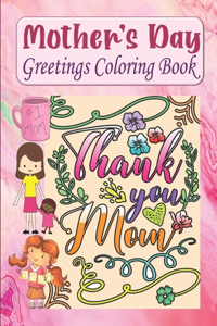 Mother's Day Greetings Coloring Book