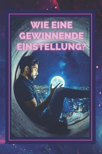 Wie Eine Gewinnende Einstellung?