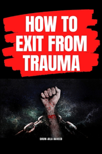 How to Exit from Trauma