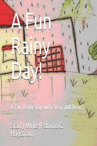 Fun Rainy Day!