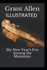 My New Year's Eve Among the Mummies Illustrated