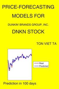 Price-Forecasting Models for Dunkin' Brands Group, Inc. DNKN Stock