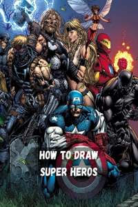 How To Draw Superheros