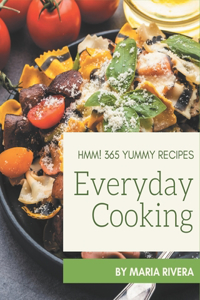 Hmm! 365 Yummy Everyday Cooking Recipes