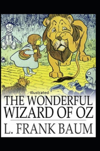 The Wonderful Wizard of Oz Illustrated