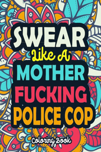Swear Like A Mother Fucking Police Cop