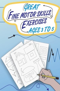 Great Fine Motor Skills Exercises Ages 3 to 5