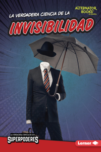 La verdadera ciencia de la invisibilidad (The Real Science of Invisibility)