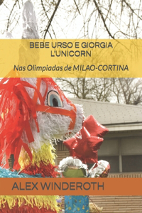 Bebe Urso E Giorgia l'Unicorn