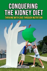 Conquering The Kidney Diet