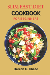 Slim Fast Diet Cookbook for Beginners