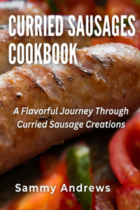 Curried Sausages Cookbook