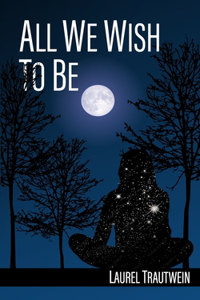 All We Wish To Be