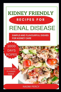 Kidney-Friendly Recipes for Renal Disease