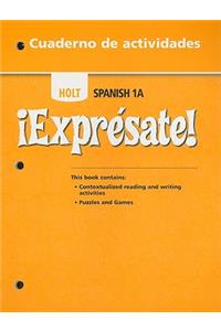 Holt Spanish 1A !Expresate! Cuaderno de Actividades
