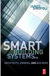 Smart Building Systems for Architects, Owners, and Builders
