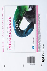 Precalculus with Modeling & Visualization, Books a la Carte Edition Plus Mylab Math with Etext -- 24-Month Access Card Package