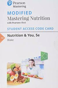 Modified Mastering Nutrition with Mydietanalysis with Pearson Etext -- Standalone Access Card -- For Nutrition & You