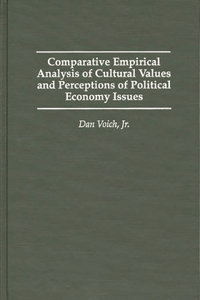 Comparative Empirical Analysis of Cultural Values and Perceptions of Political Economy Issues