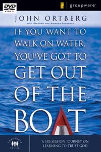 If You Want to Walk on Water, You've Got to Get Out of the Boat