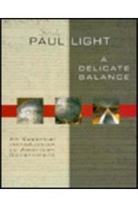 A Delicate Balance: An Essential Introduction to American Government