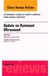 Update on Ruminant Ultrasound, An Issue of Veterinary Clinics of North America: Food Animal Practice