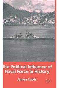 Political Influence of Naval Force in History