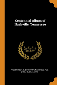 Centennial Album of Nashville, Tennessee
