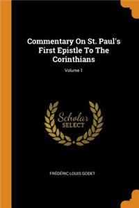 Commentary on St. Paul's First Epistle to the Corinthians; Volume 1