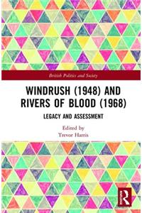 Windrush (1948) and Rivers of Blood (1968)