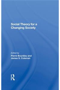 Social Theory For A Changing Society