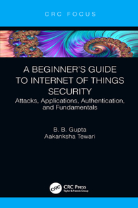 A Beginner’s Guide to Internet of Things Security