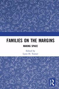 Families on the Margins: Making Space