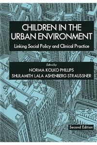 Children in the Urban Environment: Linking Social Policy and Clinical Practice