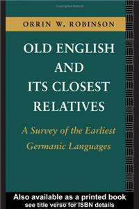 Old English and Its Closest Relatives