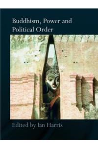 Buddhism, Power and Political Order