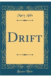Drift (Classic Reprint)