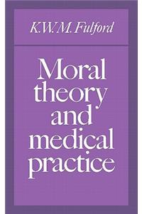 Moral Theory and Medical Practice