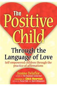 The Positive Childtm