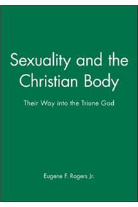 Sexuality and the Christian Body