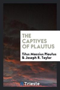 THE CAPTIVES OF PLAUTUS