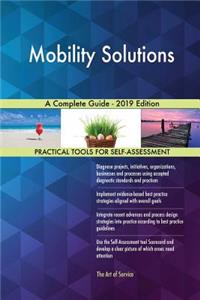 Mobility Solutions A Complete Guide - 2019 Edition